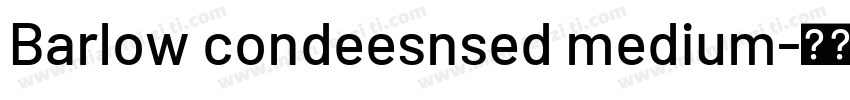 Barlow condeesnsed medium字体转换